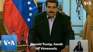 Nicolas Maduro Tells President Donald Trump quotHands off Venezuelaquot [upl. by Bromley]