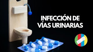 INFECCIÓN DE VÍAS URINARIAS [upl. by Schacker]