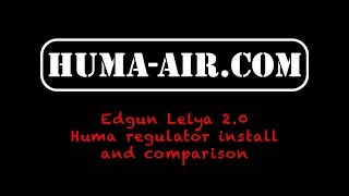 EDgun lelya 20 Huma Air regulator install and comparison [upl. by Marlene94]