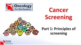 Cancer Screening part 1 Principles of Screening [upl. by Iaoh298]