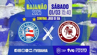 BAHIA 1 X 2 JACUIPENSE  PARTIDA COMPLETA  BAIANÃO 2025 BaianãoNaTVE  01032025 [upl. by Harriet]