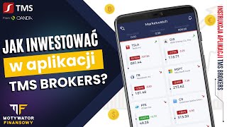 Jak Inwestować w Aplikacji TMS Brokers instrukcja [upl. by Assille]