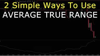 2 Simple Ways To Use Average True Range ATR Indicator [upl. by Letsirc]