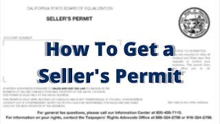 How to Apply For a Sellers Permit [upl. by Ahsimit]