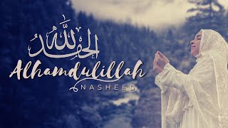 Alhamdulillah Nasheed Female English version [upl. by Ahsinan245]