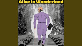 Alice in Wonderland [upl. by Chicky445]