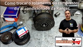 Como trocar o rolamento do compressor do ar condicionado da Ranger V6 [upl. by Ellehsal]