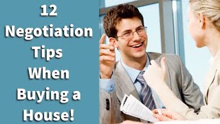 12 Negotiation Tips When Buying a House THAT WORK [upl. by Nilloc918]