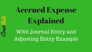 Accrued Expense Explained With Journal Entry and Adjusting Entry Example [upl. by Marie]