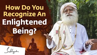 How Do You Recognize An Enlightened Being  Sadhguru [upl. by Annig]