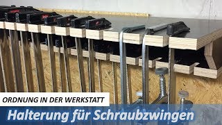 Halterung für Schraubzwingen  how to store clamps [upl. by Hinkel]