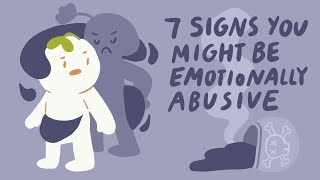 7 Signs Youre Emotionally Abusive To Others [upl. by Ecam]