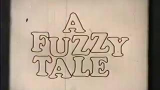 The Fuzzy Tale [upl. by Bartlett]