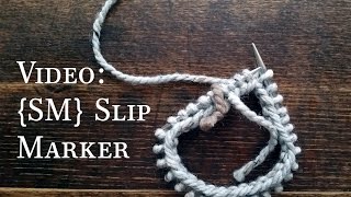 SM  Slip Marker when knitting [upl. by Bodkin]