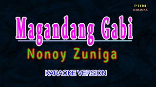 ♫ Magandang Gabi  Nonoy Zuniga ♫ KARAOKE VERSION ♫ [upl. by Ede74]