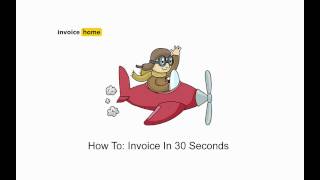 How To Invoice In 30 Seconds  InvoiceHomecom [upl. by Geanine]