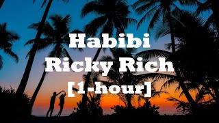 Habibi  Ricky Rich 1hourstunde [upl. by Greenwood]