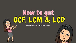 HOW TO GET GCF LCM amp LCD  Grade 6 [upl. by Sirehc]