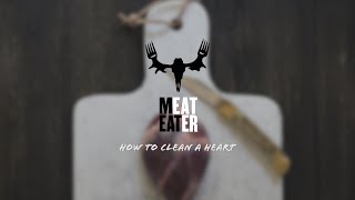 MeatEaters How to Clean a Heart 101 [upl. by Milson673]