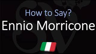 How to Pronounce Ennio Morricone CORRECTLY Italian English Pronunciation [upl. by Esyla]