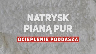 Natrysk pianą PUR  ocieplenie poddasza [upl. by Tove]