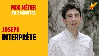 Interprète  Mon métier en 2 minutes [upl. by Mufinella]