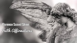 Florence Scovel Shinn Faith Affirmations Condensed [upl. by Idmann]