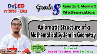 Axiomatic Structure of a Mathematical System in Geometry Math 8  Quarter 3 Module 2 [upl. by Hildie]