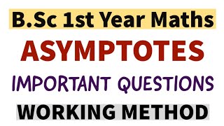 BSc 1st Year Maths  Asymptotes  Important Questions  Working Method [upl. by Vincelette]