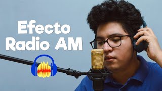 Cómo hacer Efecto Radio AM en Audacity  Jorge Garcés [upl. by Otrebile]