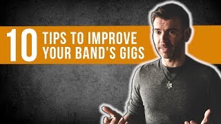 HOW TO IMPROVE YOUR BAND GIG  MUSICIAN ADVICE  TOP 10 TIPS [upl. by Dedra163]