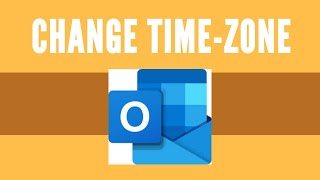 HOW TO CHANGE OUTLOOK TIMEZONE OR DATE [upl. by Jose862]