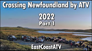 Crossing Newfoundland By ATV 2022  Part 1 [upl. by Nagram]