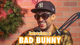 La Última Entrevista de BAD BUNNY del mundo [upl. by Nnairahs937]