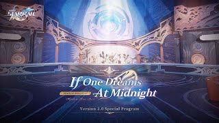 Honkai Star Rail Version 20 quotIf One Dreams At Midnightquot Special Program [upl. by Katerine]