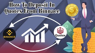 How To Depoist In Quotex From Binance Quotex Deposit Through USDt  Trading Doctor [upl. by Ares483]