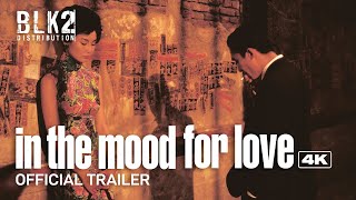 IN THE MOOD FOR LOVE 4K 25th Anniversary  Official Trailer English [upl. by Fazeli]