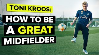 Toni Kroos teaches YOU how to be a GREAT midfielder [upl. by Lrat]