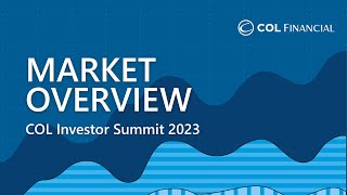 Market Overview  COL Investor Summit 2023 [upl. by Lielos]