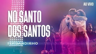 FERNANDINHO  NO SANTO DOS SANTOS ÁLBUM SANTO  AO VIVO [upl. by Ayetal]