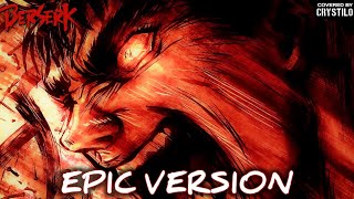 Berserk OST  Forces  EPIC VERSION [upl. by Bourgeois165]