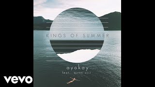 ayokay Quinn XCII  Kings of Summer Single Version  Audio ft Quinn XCII [upl. by Idelson]