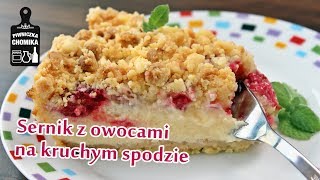 🍓 Jak zrobić 109 Sernik na kruchym spodzie z owocami  Piwniczka Chomika [upl. by Aiken849]