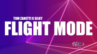 Tom Zanetti x Silky  Flight Mode Lyrics [upl. by Danice]