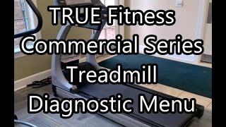 TRUE Fitness CS Treadmill Diagnostic Menu How To [upl. by Sitsuj]