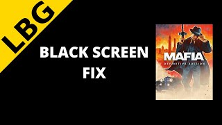 Mafia Definitive Edition Black Screen Fix [upl. by Ardnuaed]