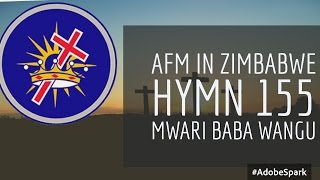 AFM IN ZIMBABWE hymn 155 Garai neni Mwari Baba wangu [upl. by Paige721]