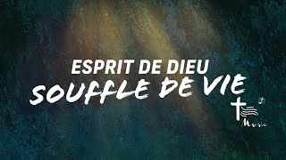 Esprit de Dieu Souffle de vie • Chant de lEmmanuel [upl. by Eddy905]