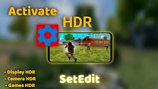 How to Activate HDR using SetEdit No Root [upl. by Naitsyrk]