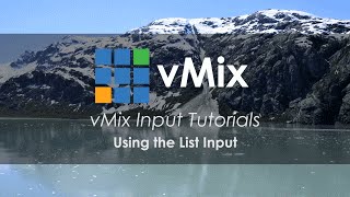 vMix Input Tutorials How to use the List Input in vMix [upl. by Ytinirt]